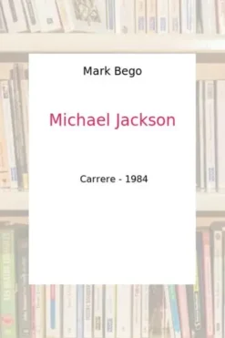 Michael Jackson, Mark Bego