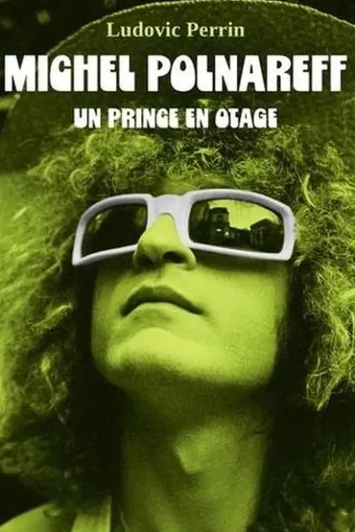 Michel Polnareff. Un prince en otage, Ludovic Perrin