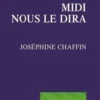 Midi nous le dira, Joséphine Chaffin