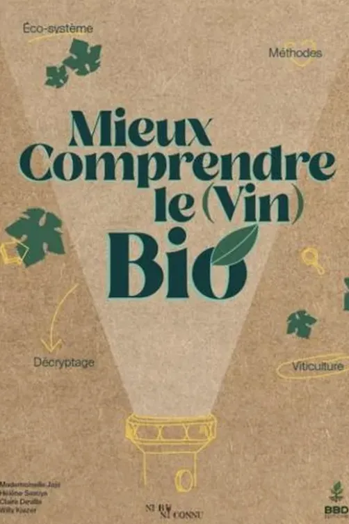 Mieux comprendre le (vin) bio, Ni Bu Ni Connu