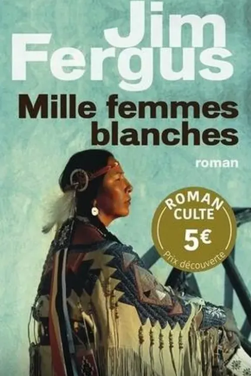Mille femmes blanches Tome 1 : Les carnets de May Dodd, Jim Fergus