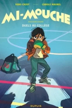 Mi-Mouche Tome 2 : Duels au collège, Vero Cazot