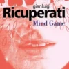 Mind Game, Gianluigi Ricuperati