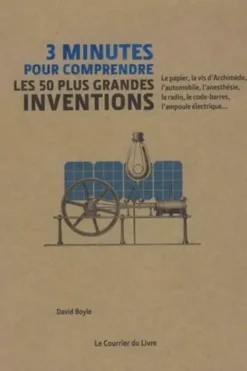 3 minutes pour comprendre les 50 plus grandes inventions, David Boyle