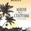 Miroir de l’exotisme, Isabelle Bolin