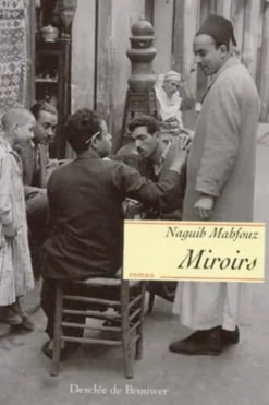 Miroirs, Naguib Mahfouz
