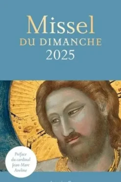 Missel du dimanche. Année liturgique C du 1er décembre 2024 au 23 novembre 2025, Edition 2025, Hubert de Boisredon