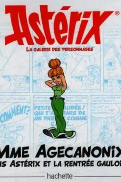 Mme Agecanonix dans " Astérix et la rentrée gauloise ", Collectif