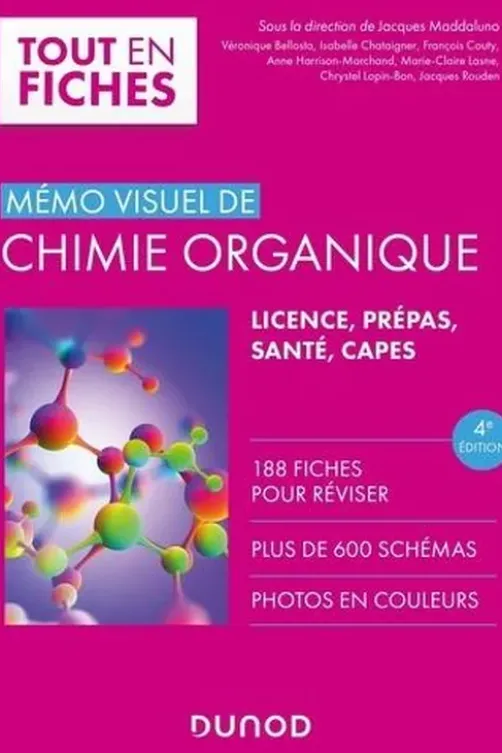 Mémo visuel de chimie organique. 4e édition, Jacques Maddaluno