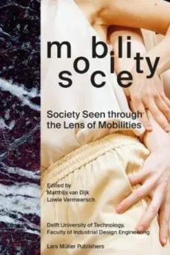 Mobility / Society. Society Seen through the Lens of Mobilities, Edition en anglais, Lowie Vermeersch