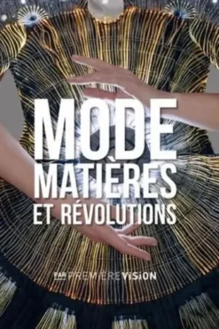 Mode, matières et révolutions. Par Première Vision, Lydia Bacrie