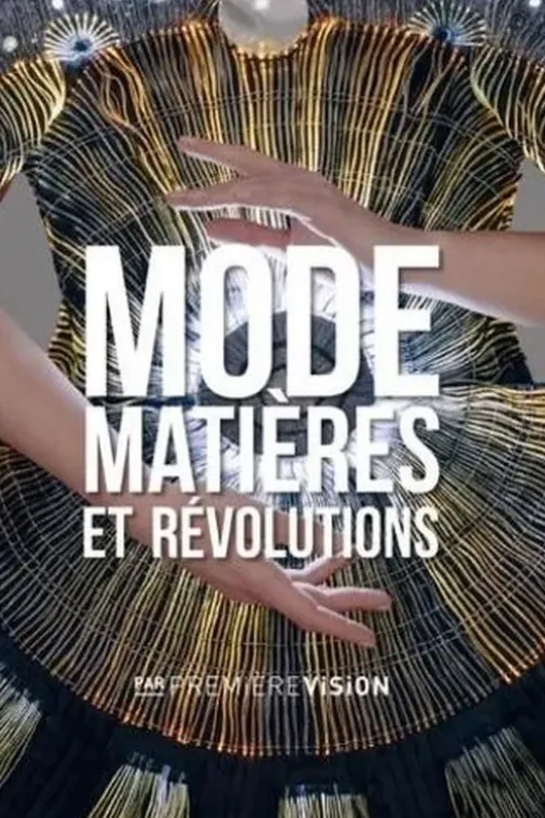 Mode, matières et révolutions. Par Première Vision, Lydia Bacrie