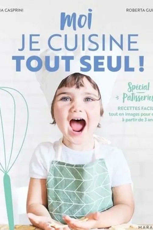 Moi je cuisine tout seul !, Katia Casprini
