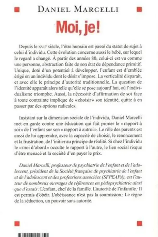 Moi, je ! De l'éducation à l'individualisme, Daniel Marcelli
