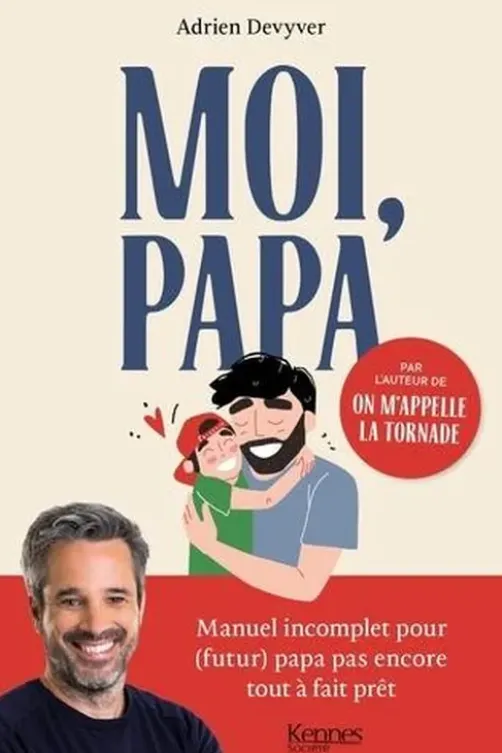 Moi, papa, Adrien Devyver