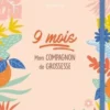 9 mois. Mon compagnon de grossesse, Sandrine Dury
