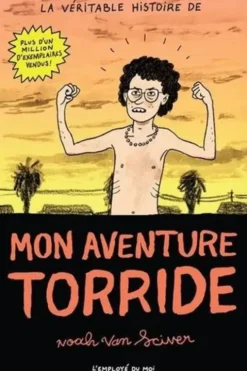 Mon aventure torride, Noah Van Sciver