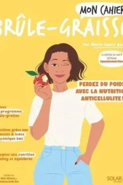Mon cahier brûle-graisse. Edition revue et corrigée, Marie-Laure André