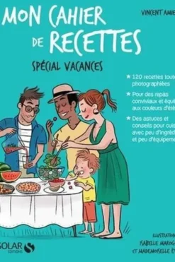 Mon cahier de recettes spécial vacances, Vincent Amiel