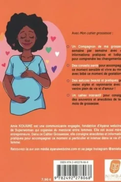 Mon cahier grossesse. Un super agenda pour bien vivre ces 9 mois !, Amie Kouamé