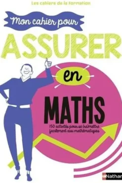 Mon cahier pour assurer en maths. 150 activités pour se (re)mettre facilement aux maths, Edition 2023, Jean-Michel Lagoutte