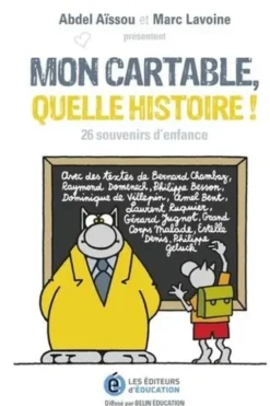 Mon cartable quelle histoire ! 26 souvenirs d'enfance, Abdel Aïssou