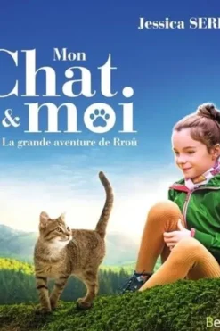 Mon chat & moi. La grande aventure de Rroû, Jessica Serra