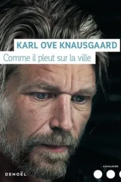Mon combat Tome 5 : Comme il pleut sur la ville, Karl Ove Knausgaard