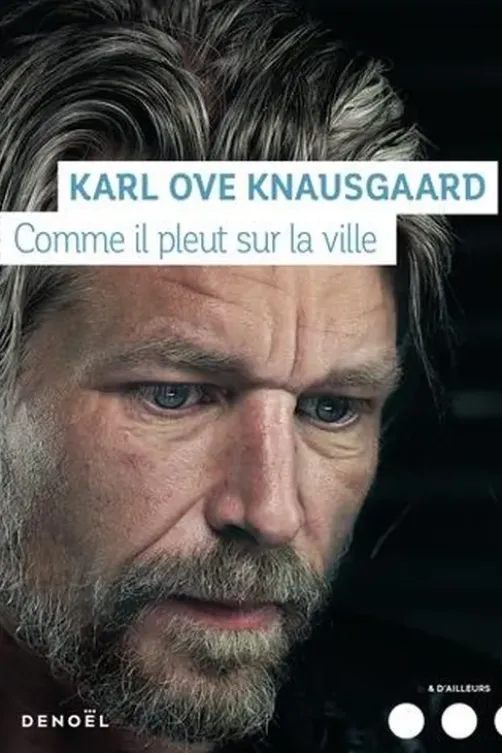 Mon combat Tome 5 : Comme il pleut sur la ville, Karl Ove Knausgaard