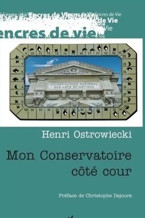 Mon conservatoire côté cour, Henri Ostrowiecki