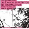 Mondialisation des échanges et protection des consommateurs. Comment les concilier ?, Anne-Célia Disdier