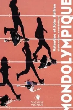 Mondolympique. Dictionnaire anecdotique, Valentine Palfrey