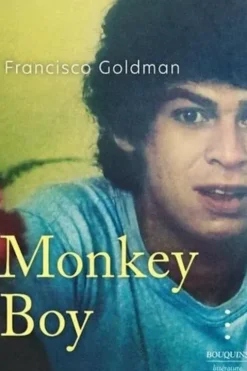 Monkey Boy, Francisco Goldman
