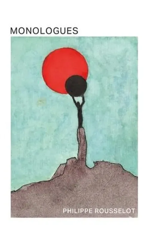 Monologues, Philippe Rousselot