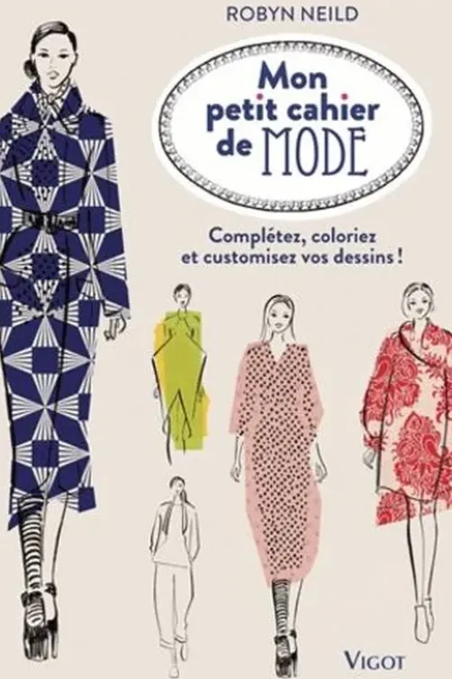 Mon petit cahier de mode, Robyn Neild