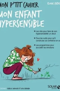 Mon p'tit cahier mon enfant hypersensible, Elodie Crépel