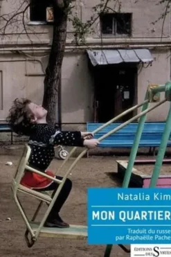 Mon quartier, Natalia Kim