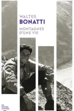 Montagnes d'une vie, Walter Bonatti