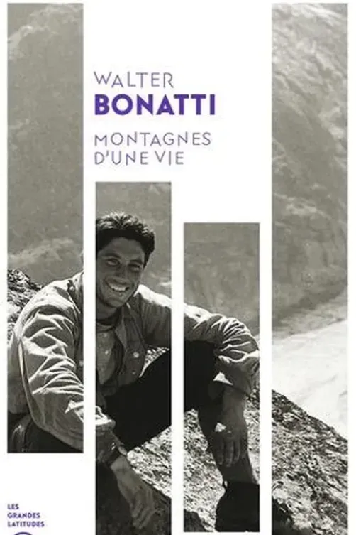 Montagnes d'une vie, Walter Bonatti