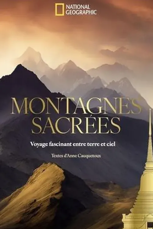 Montagnes sacrées. Voyage fascinant entre terre et ciel, Anne Cauquetoux