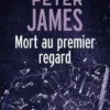 Mort au premier regard, Peter James