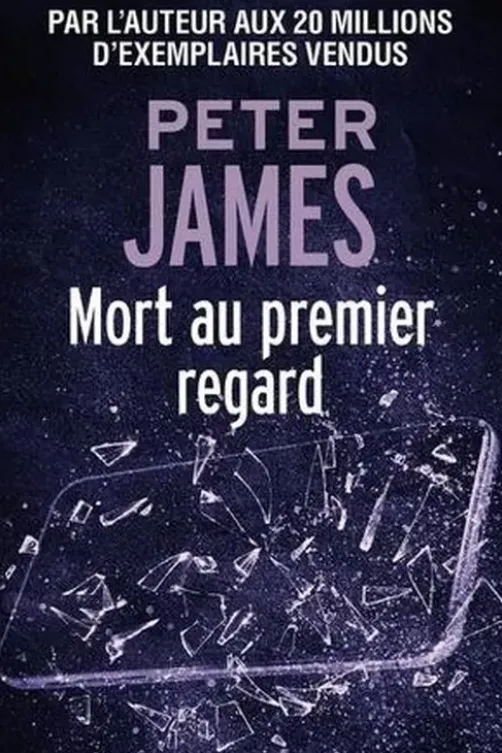 Mort au premier regard, Peter James