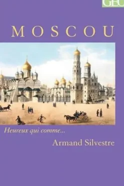 Moscou, Armand Silvestre