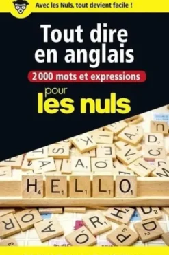 2000 mots et expressions pour tout dire en anglais pour les nuls, Brigitte Lallement
