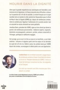 Mourir dans la dignité. Plaidoyer pour la dernière des libertés, Jonathan Denis