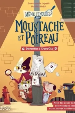 Moustache et Poireau : Disparition à Croqu'City, Emmanuelle Lepetit