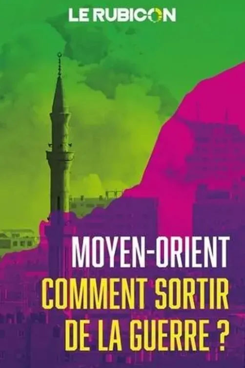 Moyen-Orient. Comment sortir de la guerre ?, Le Rubicon