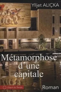Métamorphose d'une capitale, Ylljet Aliçka