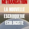 Méthanisation, la nouvelle escroquerie écologiste, Bernard Germain
