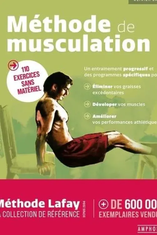 Méthode de musculation. 110 exercices sans matériel, Olivier Lafay